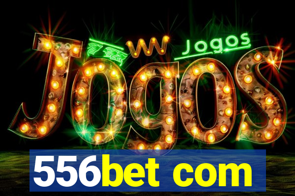 556bet com